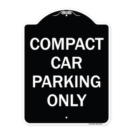 Signmission Designer Series-Compact Car Parking Only Black & White Heavy-Gauge Aluminum, 24" x 18", BW-1824-9987 A-DES-BW-1824-9987